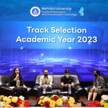 ICT Mahidol organized the “Information Session for Track Selection” and the “Talk with Seniors Session” Academic Year 2023