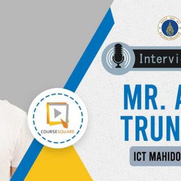 Interview: Mr. Akkasit Trungkanon, ICT Mahidol Alumnus, Batch #1
