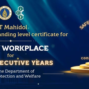 ICT Mahidol received an outstanding level certificate from the “Workplace Safety Award 2024” from Department of Labor Protection and Welfare for 8th consecutive years